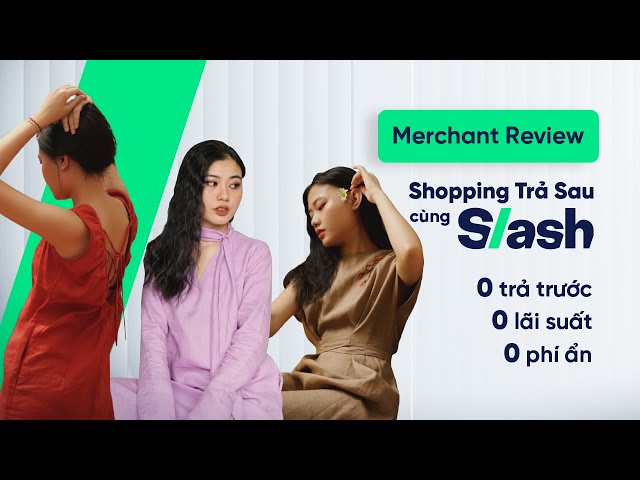 Chamu Linen x Slash | Merchant Review | Shopping Trả Sau 3 kỳ | 0 lãi suất 0 phí ẩn
