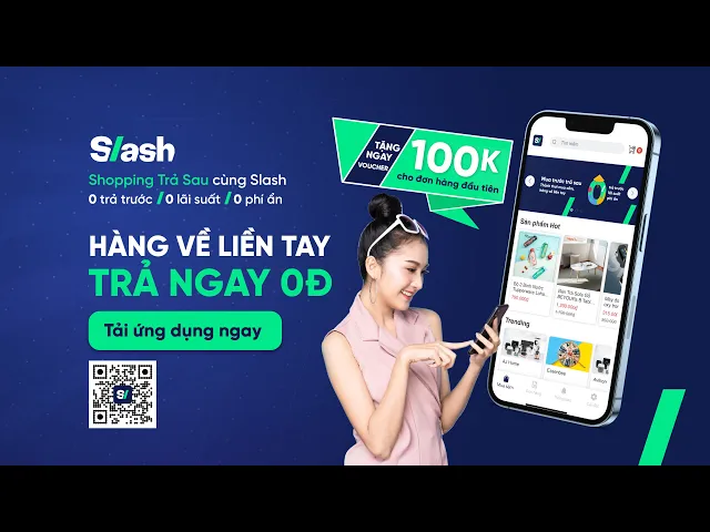 Shopping Trả Sau cùng Slash | Trả Sau cho cuộc sống thêm thảnh thơi